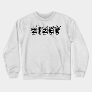 Slavoj Zizek Crewneck Sweatshirt